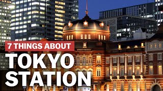 7 Things to know about Tokyo Station  japanguidecom [upl. by Faria567]