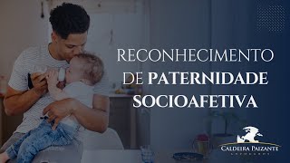 Reconhecimento de Paternidade Socioafetiva [upl. by Dorree]