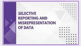 Selective reporting and misrepresentation of data [upl. by Dove949]