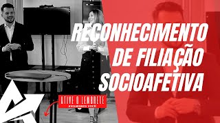 DIREITO DE FAMÍLIA Reconhecimento de filiação socioafetiva [upl. by Llert]