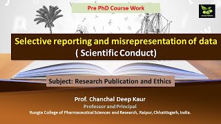 Selective reporting and misrepresentation of data  Scientific Conduct [upl. by Etirugram]