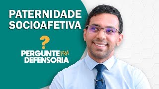 Paternidade socioafetiva O que é Como fazer o reconhecimento [upl. by Damalis]